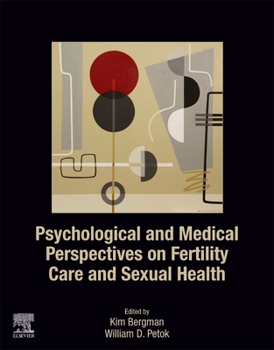 Paperback Psychological and Medical Perspectives on Fertility Care and Sexual Health Book