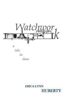 Paperback Watchwork: a tale in time Book