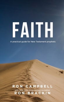 Paperback Faith: A practical guide for New Testament prophets Book