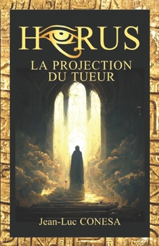 Paperback Horus La Projection Du Tueur: thriller surnaturel [French] Book