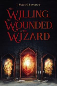 Paperback The Willing, The Wounded, and The Wizard Book