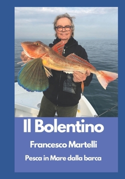 Il Bolentino: Pesca in Mare Dalla Barca