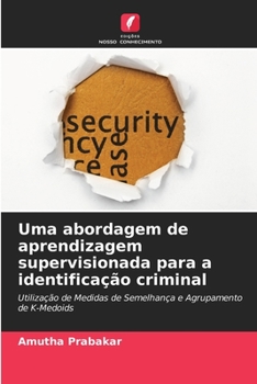 Paperback Uma abordagem de aprendizagem supervisionada para a identificação criminal [Portuguese] Book