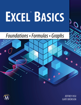Paperback Excel Basics: Foundations - Formulas - Graphs Book