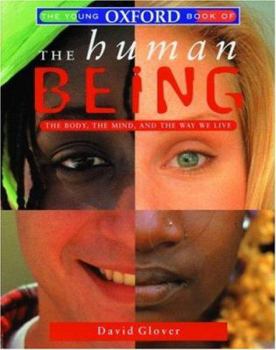 Paperback The Young Oxford Book of the Human Being: The Body, The Mind, and the Way We Live Book