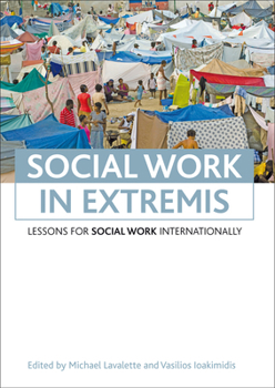 Hardcover Social Work in Extremis: Lessons for Social Work Internationally Book