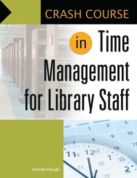 Paperback Crash Course in Time Management for Library Staff Book