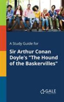 Paperback A Study Guide for Sir Arthur Conan Doyle's "The Hound of the Baskervilles" Book