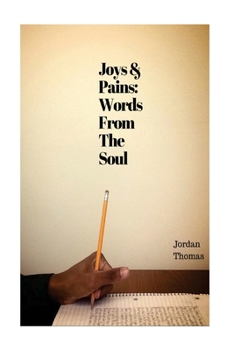 Paperback Joys and Pains: Words From The Soul Book