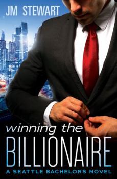 Winning the Billionaire - Book #2 of the Seattle Bachelors