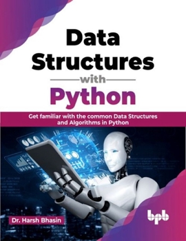 Paperback Data Structures with Python: Get familiar with the common Data Structures and Algorithms in Python (English Edition) Book
