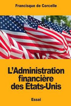 Paperback L'Administration financière des États-Unis [French] Book