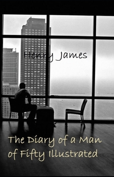 The Diary of a Man of Fifty Illustrated