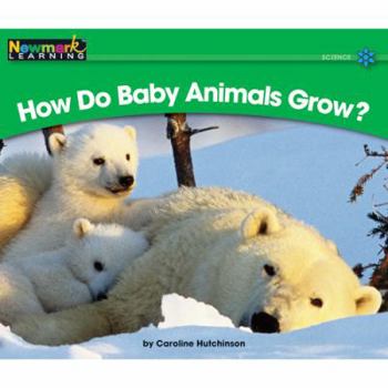 Paperback How Do Baby Animals Grow? Leveled Text Book