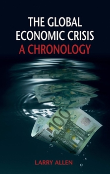 Hardcover The Global Economic Crisis: A Chronology Book