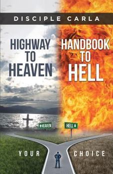 Paperback Highway to Heaven - Handbook to Hell: Your Choice Book