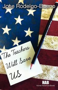 Paperback The Teachers Will Save Us Book