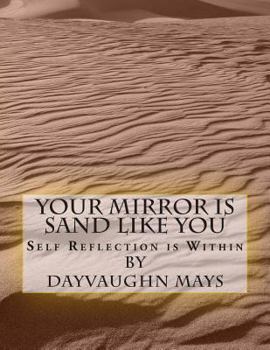 Paperback Your mirror is sand like you: self reflection is within (Confusion of the Gentiles) Book