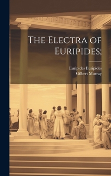 Hardcover The Electra of Euripides; Book