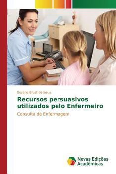 Paperback Recursos persuasivos utilizados pelo Enfermeiro [Portuguese] Book