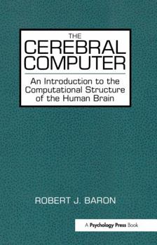 Paperback The Cerebral Computer: An Introduction to the Computational Structure of the Human Brain Book