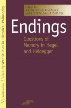 Hardcover Endings: Questions of Memory in Hegel and Heidegger Book