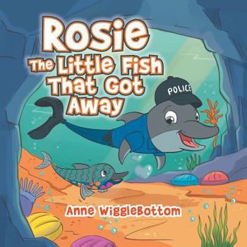 Paperback Rosie the Little Fish That Got Away Book