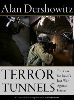 Hardcover Terror Tunnels: The Case for Israel's Just War Against Hamas Book