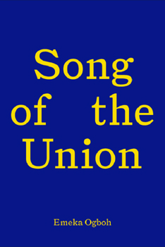 Paperback Song of the Union: Emeka Ogboh Book