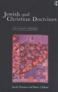 Paperback Jewish and Christian Doctrines: The Classics Compared Book