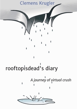 Paperback rooftopisdead's diary: A journey of virtual crush Book