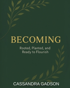 Paperback Becoming: Rooted, Planted and Ready to Flourish Book