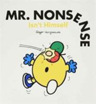 Mr. Nonsense Isn't Himself - Book  of the Mr. Men & Little Miss Egmont