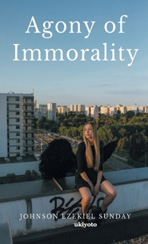 Paperback Agony Of Immorality Book