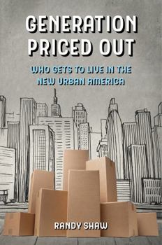 Hardcover Generation Priced Out: Who Gets to Live in the New Urban America Book