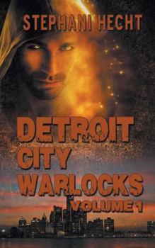 Detroit City Warlocks: Volume 1 - Book  of the Detroit City Warlocks