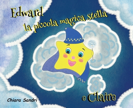 Hardcover Edward la piccola magica stella e Claire [Italian] Book