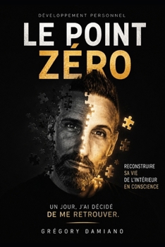 Paperback Le Point Zero: Un jour, j'ai décidé de me retrouver [French] Book