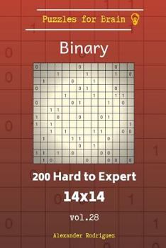 Paperback Puzzles for Brain Binary - 200 Hard to Expert 14x14 vol. 28 Book