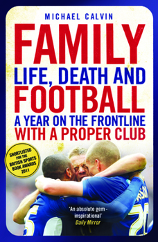 Paperback Family: Life, Death and Football - A Year on the Frontline with a Proper Club Book