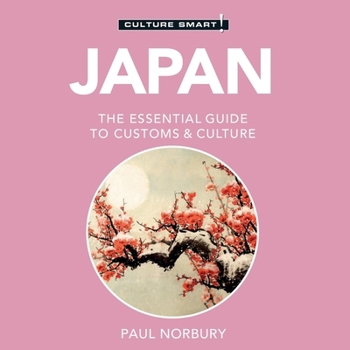 Japan-Culture Smart!: The Essential Guide to Customs & Culture