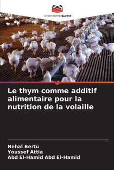 Paperback Le thym comme additif alimentaire pour la nutrition de la volaille [French] Book