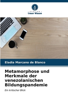 Paperback Metamorphose und Merkmale der venezolanischen Bildungspandemie [German] Book