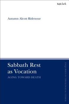 Paperback Sabbath Rest as Vocation: Aging Toward Death Book