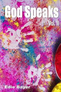 Paperback God Speaks, Vol. II: Prophetic Words and Visions from Abba's Heart Book
