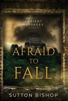 Afraid to Fall (Ancient Passages)