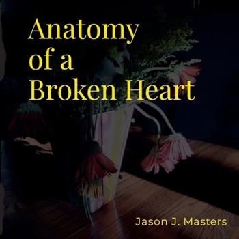 Paperback Anatomy of a Broken Heart Book