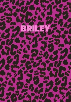 Paperback Briley: Personalized Pink Leopard Print Notebook (Animal Skin Pattern). College Ruled (Lined) Journal for Notes, Diary, Journa Book