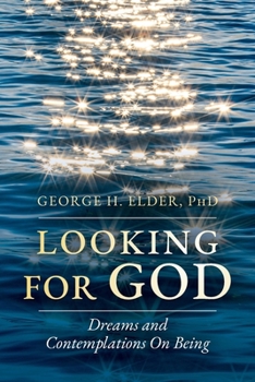 Paperback Looking For God: Dreams and Contemplations on Being Book