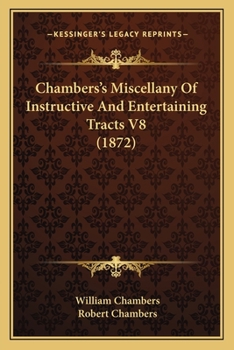 Paperback Chambers's Miscellany Of Instructive And Entertaining Tracts V8 (1872) Book